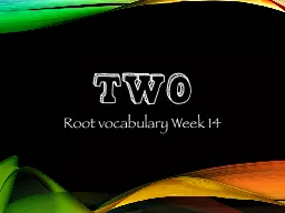 two Root vocabulary Week