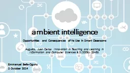 a mbient  i ntelligence Opportunities and Consequences of Its Use in Smart Classrooms