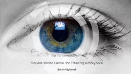 Square World Game for Treating Amblyopia