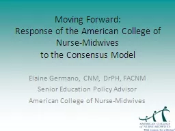 PPT-Moving Forward: Response of the American College of Nurse-Midwives