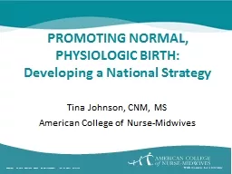 PROMOTING NORMAL, PHYSIOLOGIC BIRTH:
