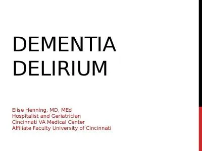 Dementia Delirium Elise Henning, MD, MEd