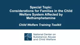 Special Topic:  Considerations for Families in the Child Welfare System Affected by Methamphetamine