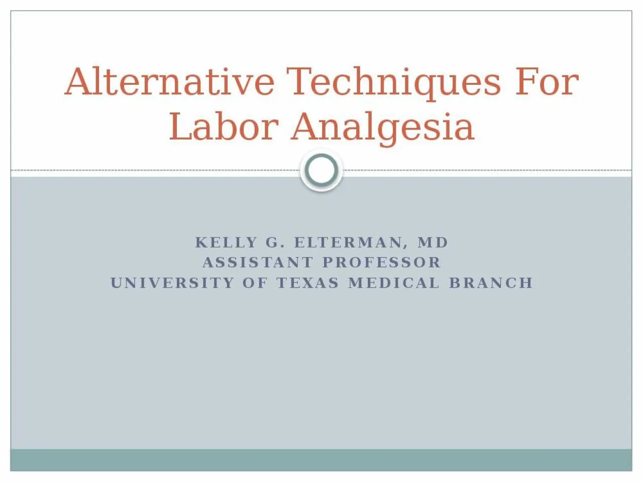 PPT-Kelly g. elterman, md Assistant professor