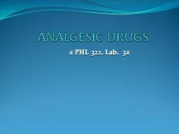 ANALGESIC DRUGS #  PHL 322, Lab.