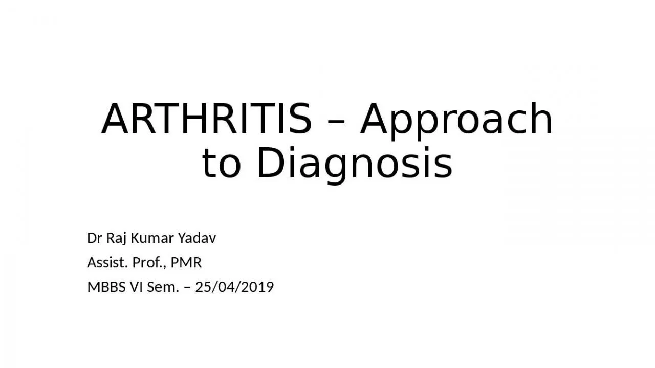 PPT-ARTHRITIS – Approach to Diagnosis