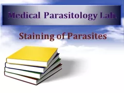 Staining of Parasites Medical Parasitology Lab.