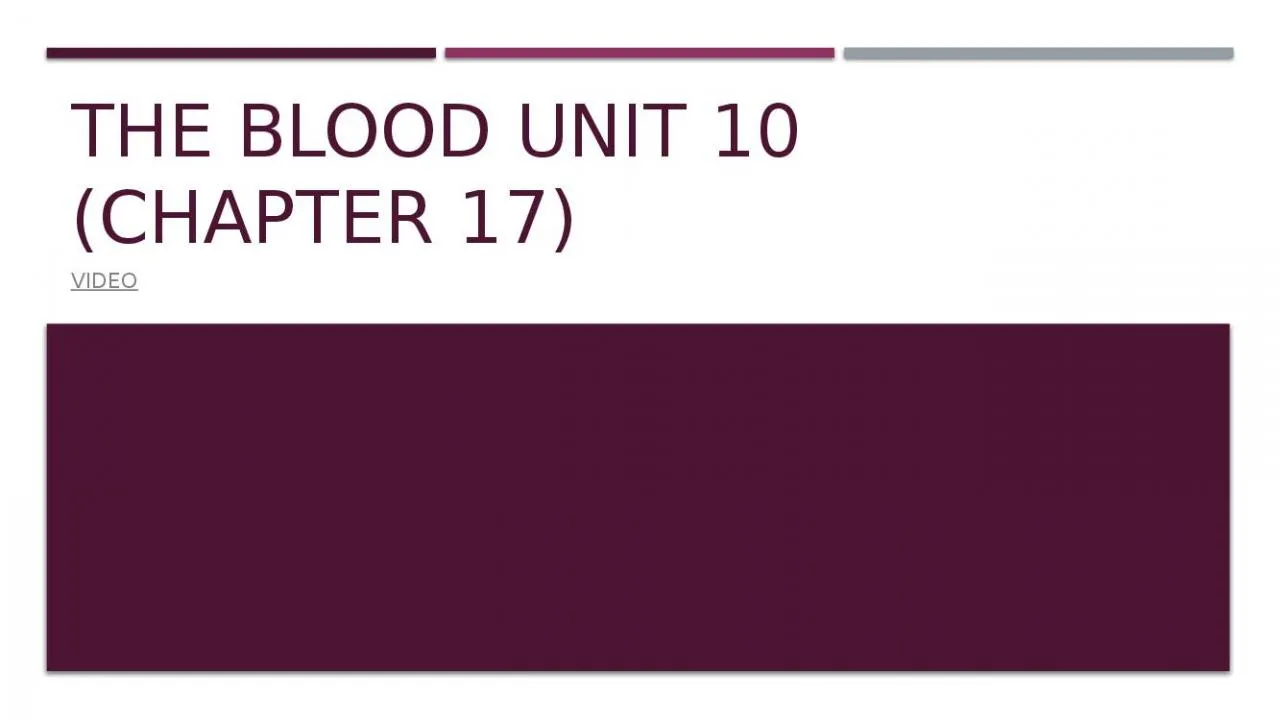 PPT-The blood UNIT 10 (Chapter 17)