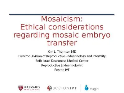 Mosaicism: Ethical considerations regarding mosaic embryo transfer