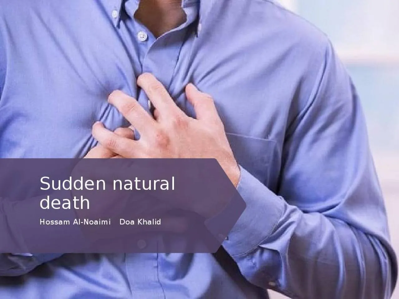 PPT-Sudden natural death Hossam Al-