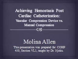 PPT-Achieving Hemostasis Post Cardiac Catheterization: