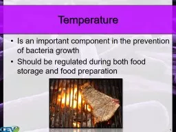 Temperature Is an important component in the prevention of bacteria growth