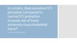 In runners, does excessive STJ pronation compared to normal STJ pronation increase risk of lower ex