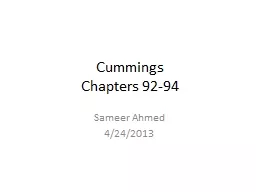 Cummings Chapters 92-94 Sameer Ahmed