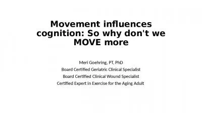 Movement influences cognition: So why don't we MOVE more