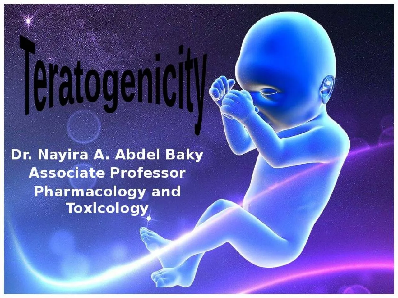 PPT-Teratogenicity Dr. Nayira