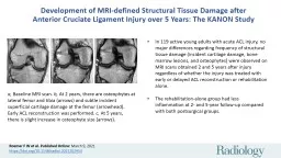 Development of MRI-defined Structural Tissue Damage after Anterior Cruciate Ligament Injury over 5
