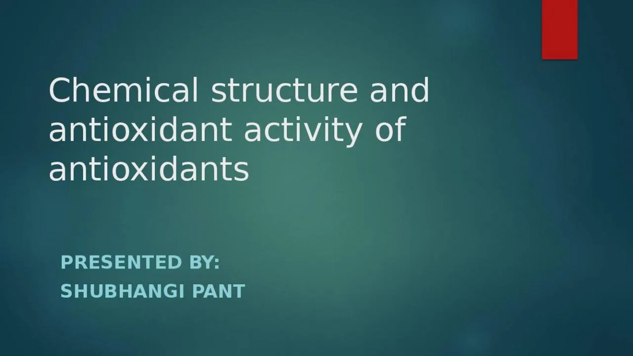 PPT-Chemical structure and antioxidant activity of antioxidants