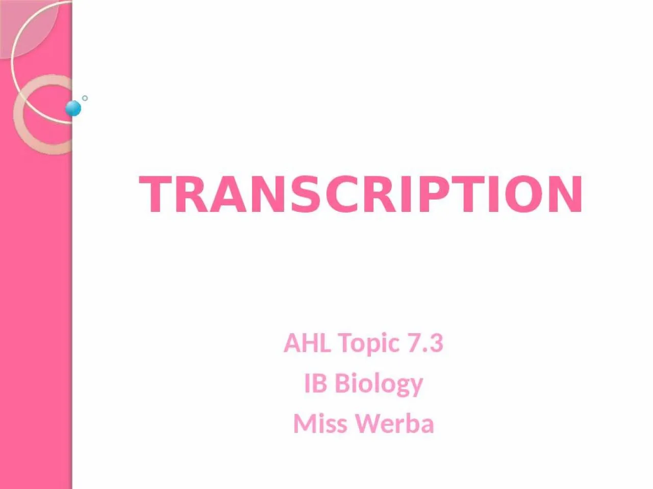 PPT-TRANSCRIPTION AHL Topic 7.3