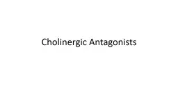 PPT-Cholinergic Antagonists Cholinergic Antagonists