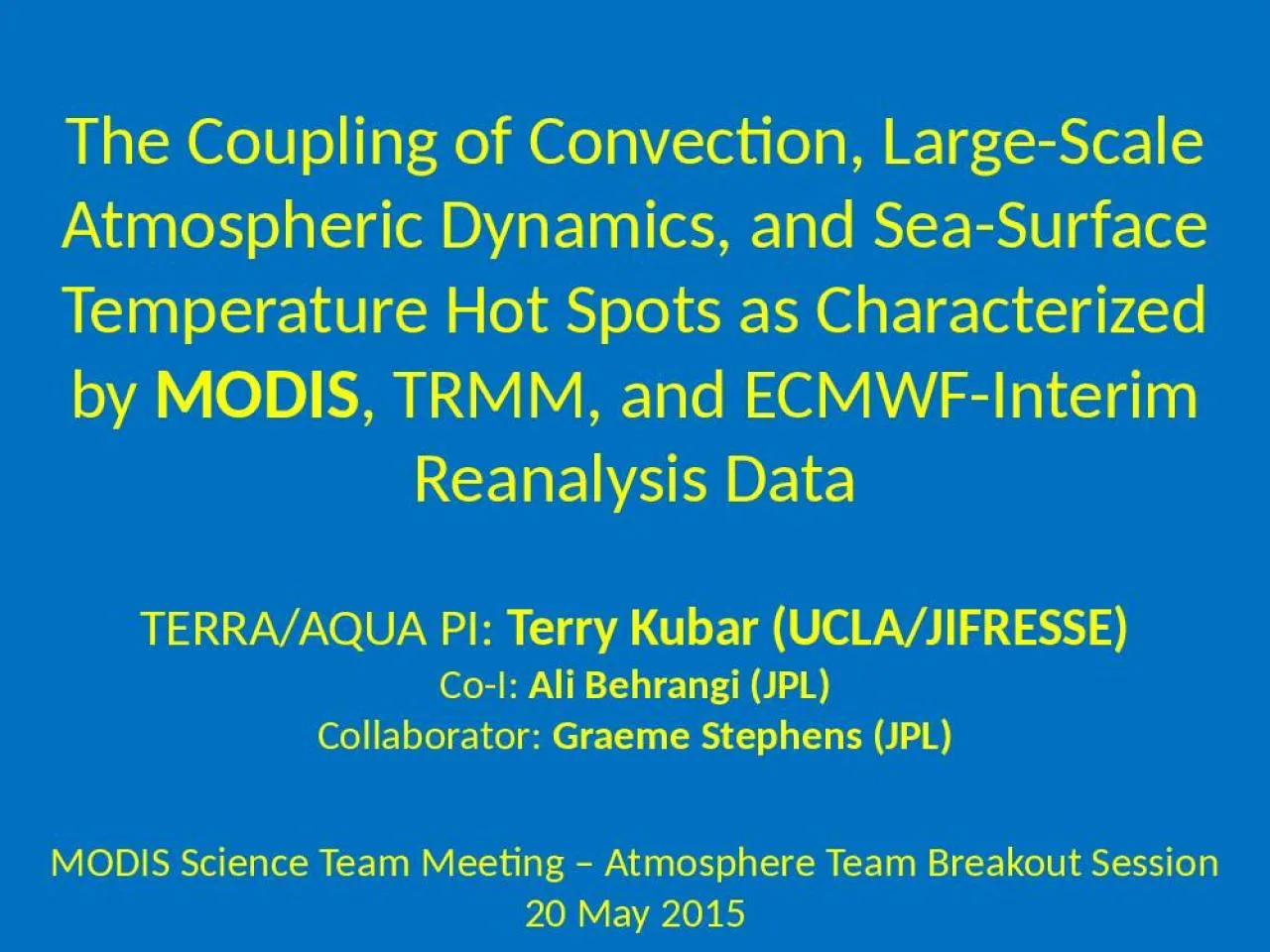 PPT-The Coupling of Convection, Large-Scale Atmospheric Dynamics, and Sea-Surface Temperature