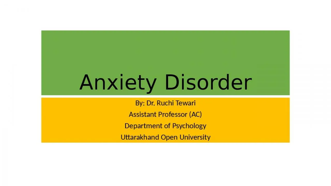 PPT-Anxiety Disorder By: Dr.