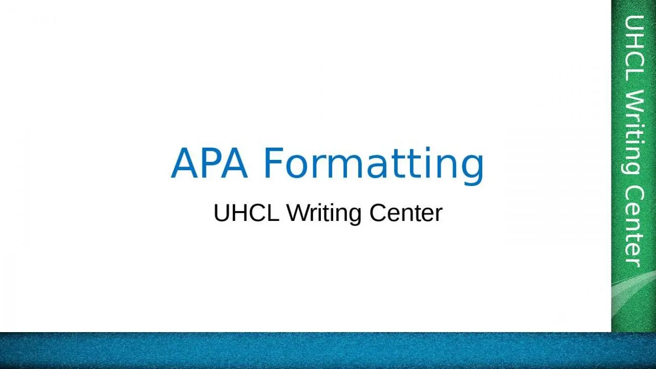 PPT-APA Formatting UHCL Writing Center