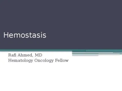 Hemostasis Rafi Ahmed, MD