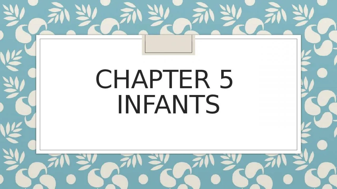 PPT-Chapter 5 Infants Neonates