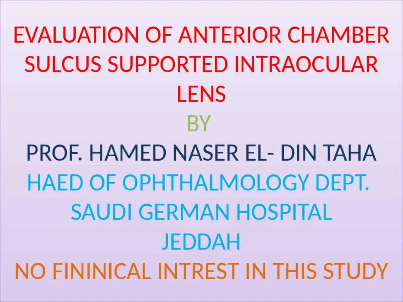 PPT-EVALUATION OF ANTERIOR CHAMBER SULCUS SUPPORTED INTRAOCULAR LENS