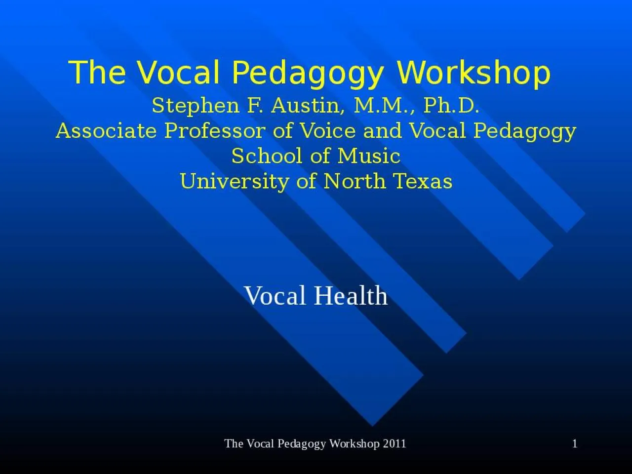 PPT-The Vocal Pedagogy Workshop 2011