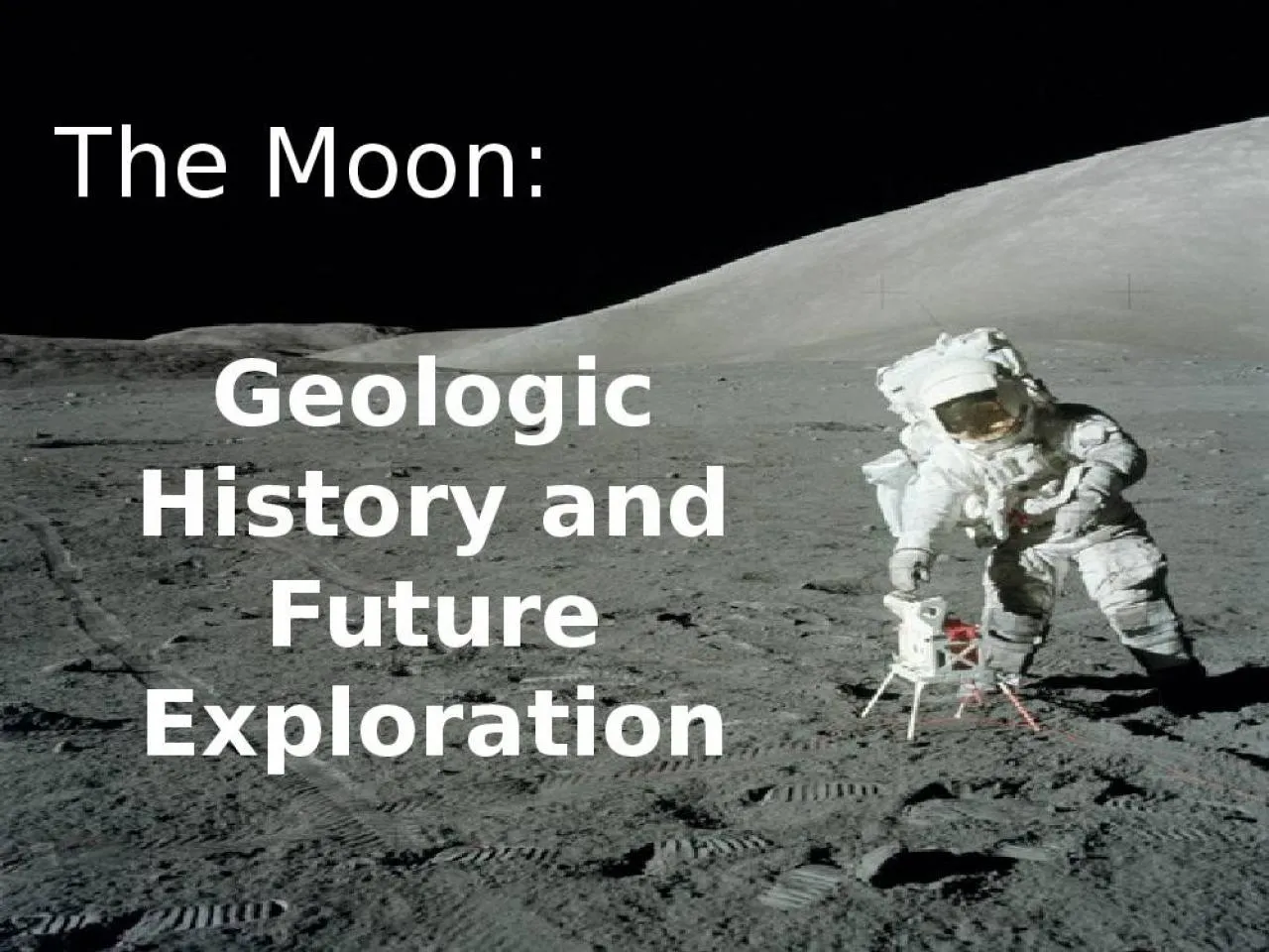 PPT-The Moon: Geologic History and