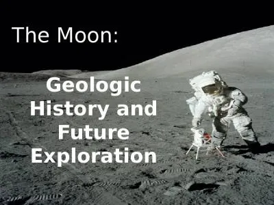 The Moon: Geologic History and