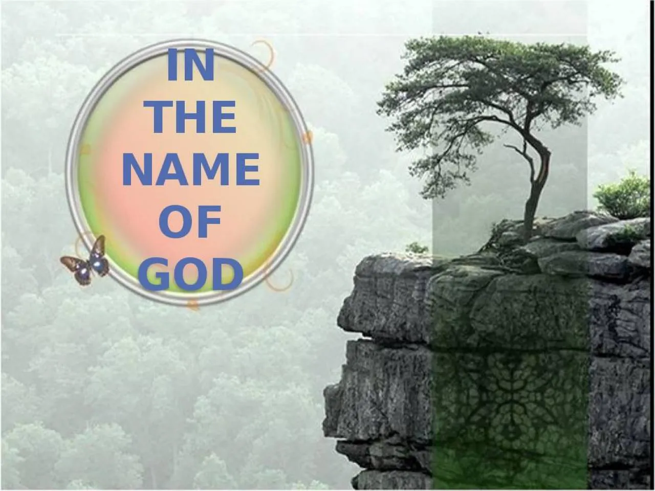 PPT-17 April 2016 1 IN THE NAME OF GOD