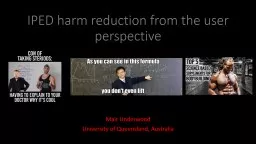 IPED harm reduction from the user perspective