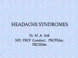 HEADACHE SYNDROMES Dr. M. A.