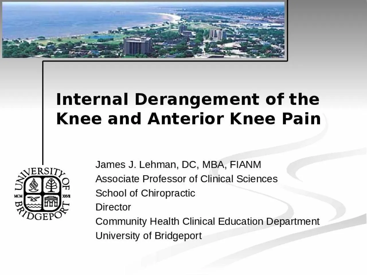 PPT-Internal Derangement of the Knee and Anterior Knee Pain