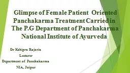 Glimpse of Female Patient  Oriented Panchakarma Treatment Carried in