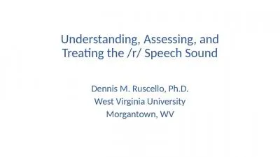 Understanding, Assessing, and Treating the /r/ Speech Sound