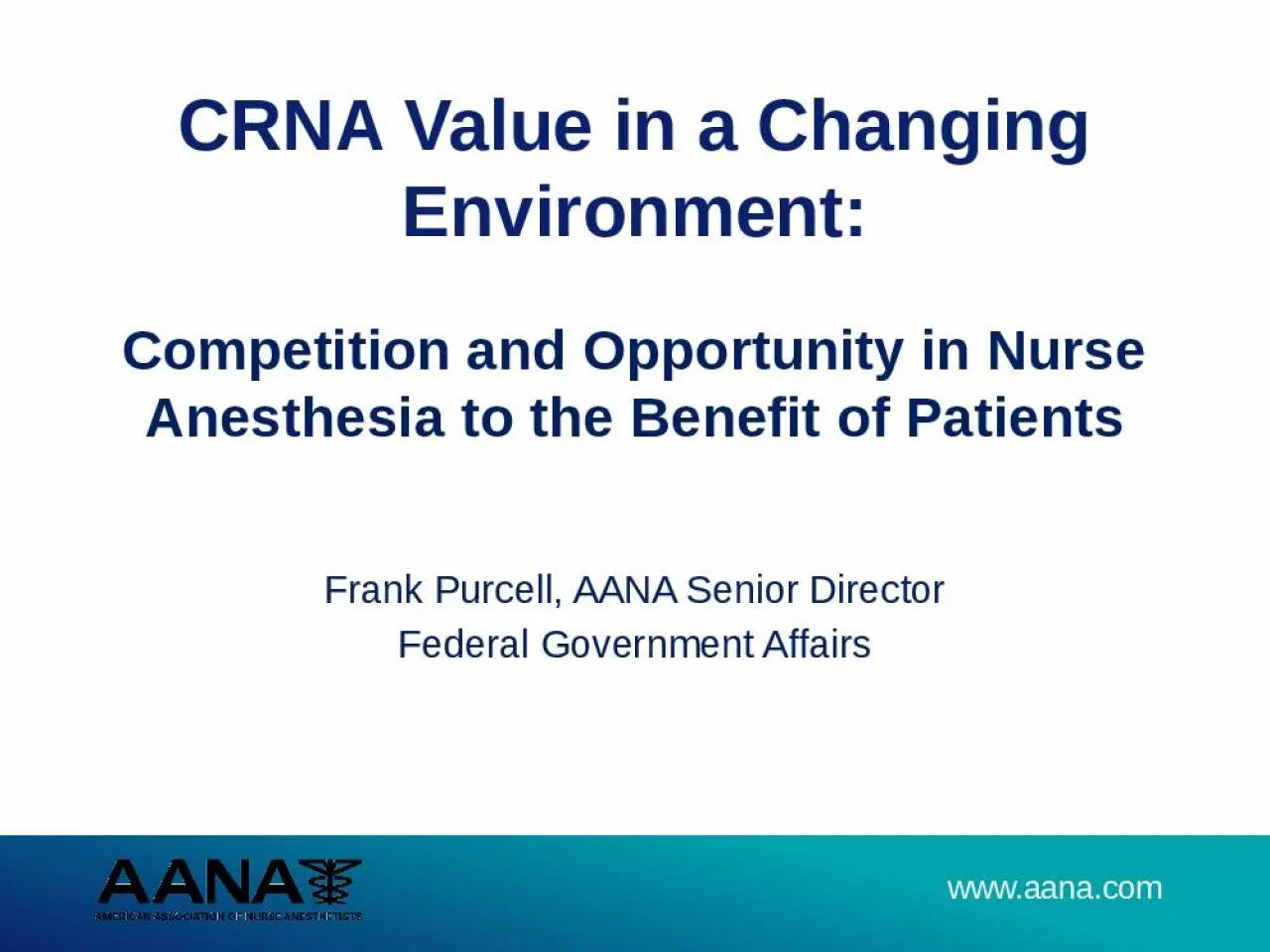 Competition and Opportunity in Nurse Anesthesia to the Benefit of Patients