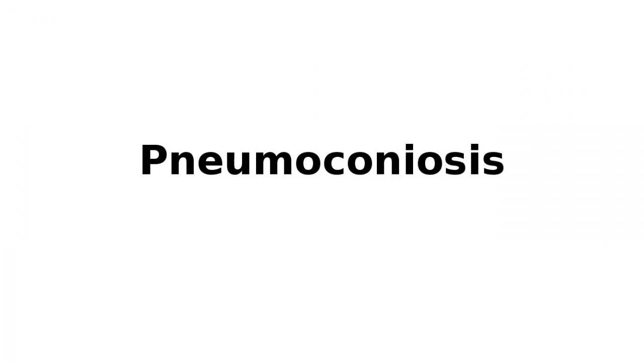 PPT-Pneumoconiosis Pneumoconiosis-