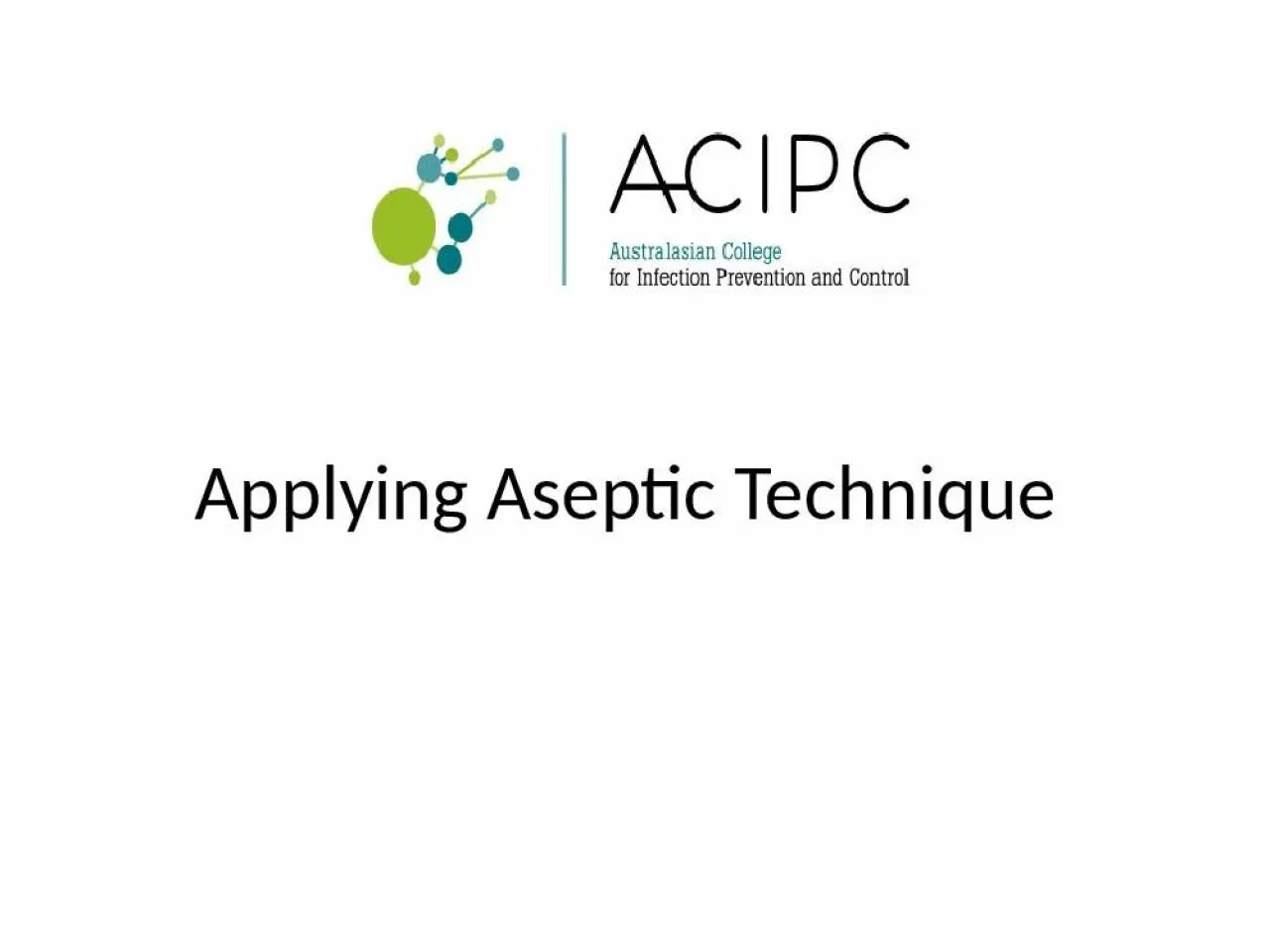 PPT-Applying Aseptic Technique