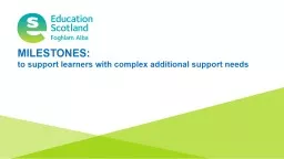 MILESTONES: to  support learners with complex additional support