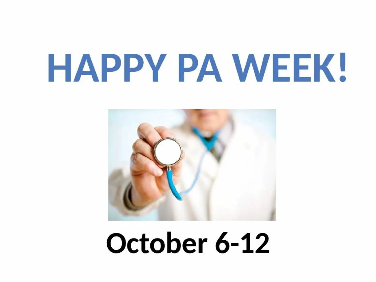 PPT-Happy PA Week! October 6-12