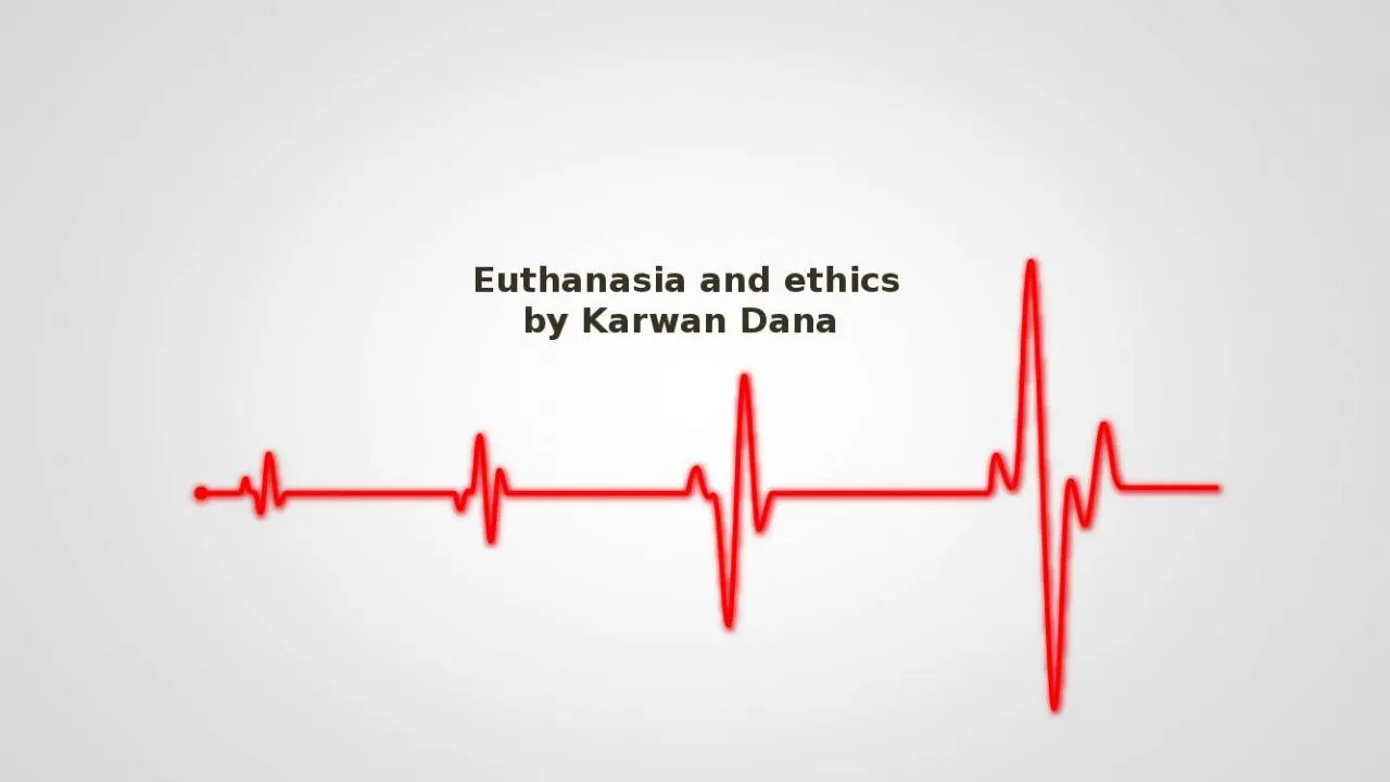 PPT-Euthanasia and ethics by Karwan Dana