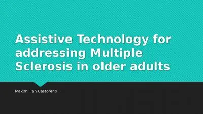 Assistive Technology for addressing Multiple Sclerosis in older adults