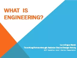 What  is Engineering? Lending a Hand: