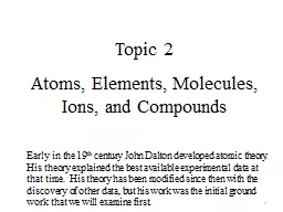 1 Topic 2 Atoms, Elements, Molecules, Ions, and Compounds