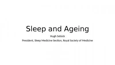 Sleep and Ageing Hugh Selsick