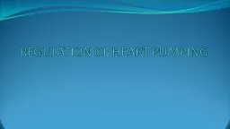 REGULATION OF HEART PUMPING